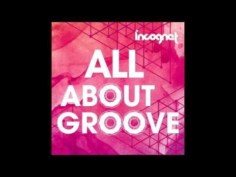 Incognet All About Groove Samples