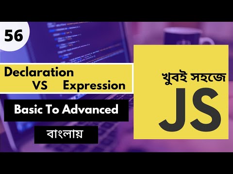 Javascript Functions Declaration Vs Expression In Bangla Javascript Bangla Tutorial P 56