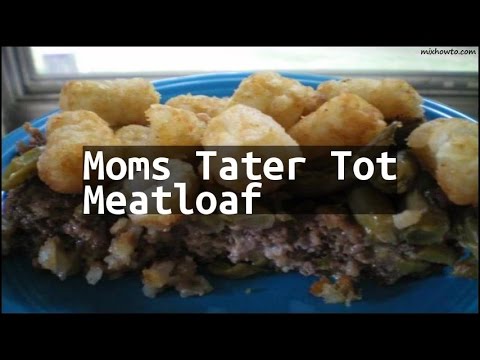 download lagu mp3 mp4 Tater Tot Meatloaf, download lagu Tater Tot Meatloaf gratis, unduh video klip Tater Tot Meatloaf