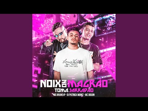 Noix no Magrão X Toma Sarradão