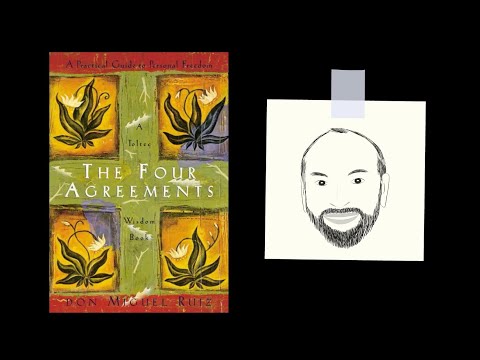 THE FOUR AGREEMENTS by Don Miguel Ruiz | Core Message