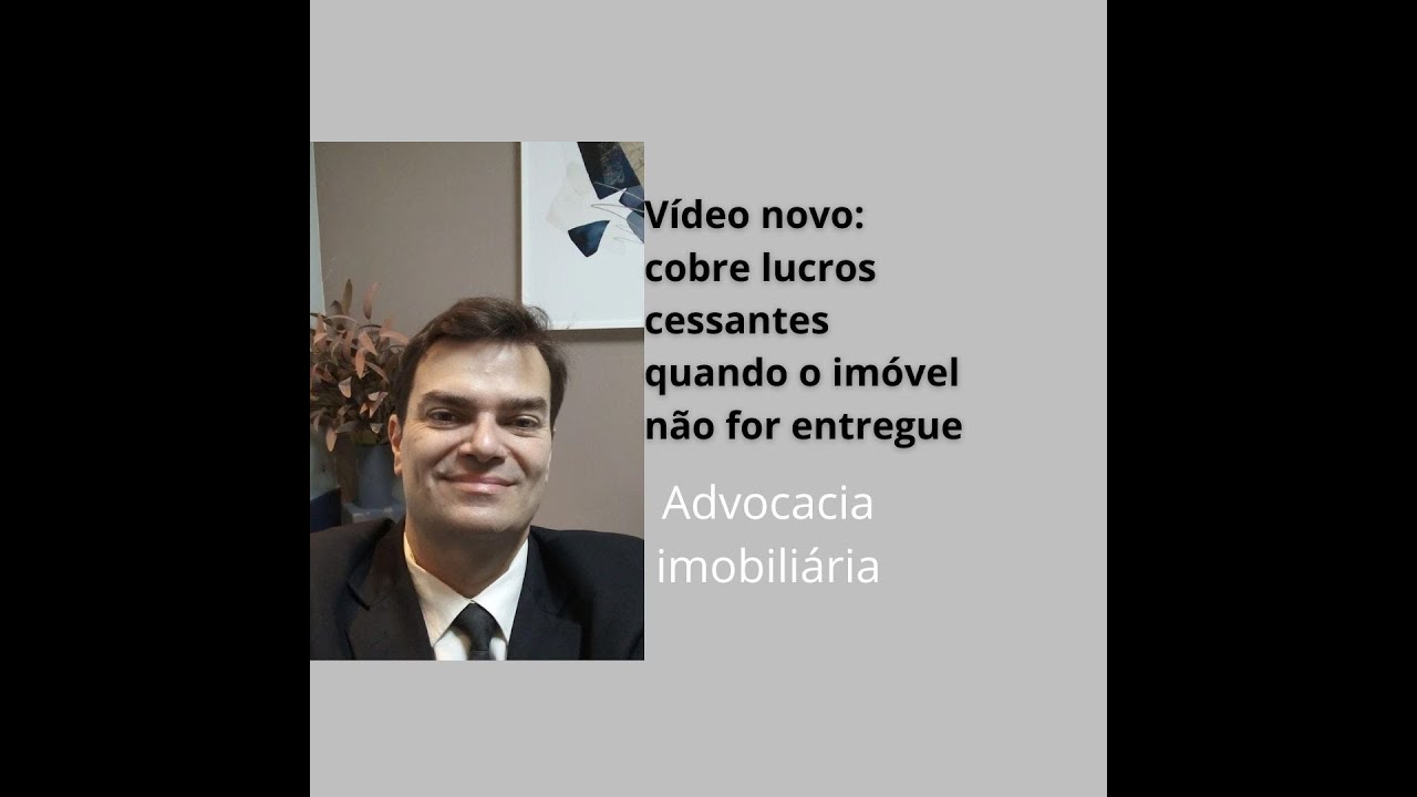 Como cobrar lucros cessantes num contrato de imóveis não entregue.