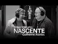 Flávio Venturini Feat. Guilherme Arantes | Nascente