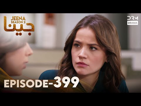Turkish Drama in Urdu | JEENA Season 2 Episode 399 | Urdu Dubbed | UH1O