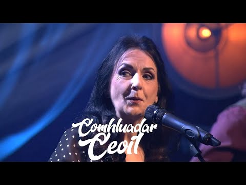 Comhluadar Ceoil - Clann Mhic Ruairí & Moya Brennan | Téir Abhaile Riú | TG4