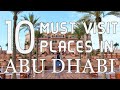 Top Ten Tourist Places To Visit In Abu Dhabi - U A E