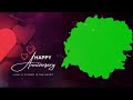 Anniversary Video Anniversary Green Template Happy Anniversary Video Anniversary Song Video