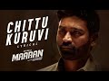 Chittu Kuruvi Lyrical Song | Maaran | Dhanush | Karthick Naren | GV Prakash | Sathya Jyothi Films