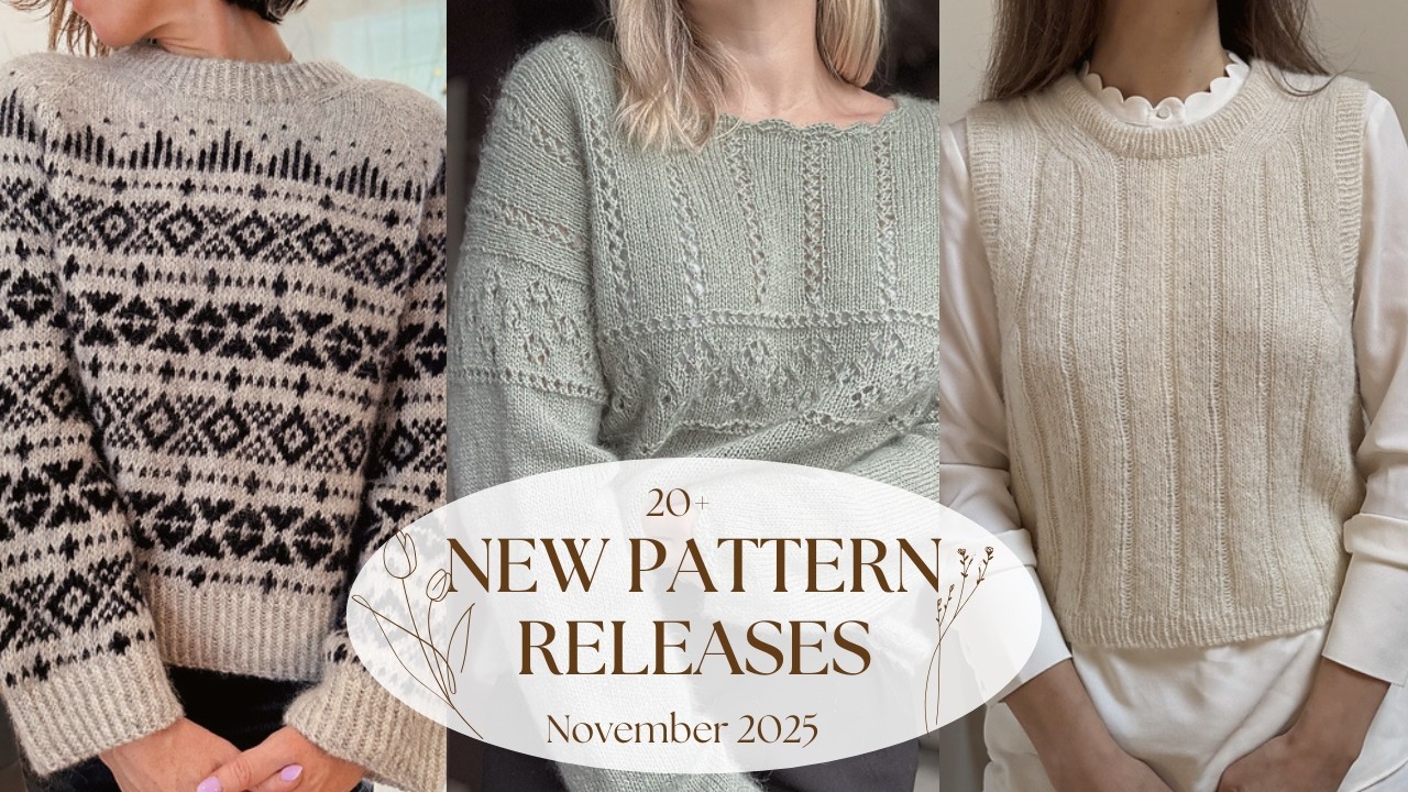 What’s New in Knitting? Novembers Latest Pattern Roundup 🧶
