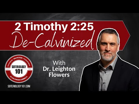 2 Timothy 2:25 De-Calvinized