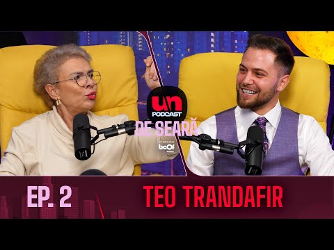 Teo Trandafir: „Am rămas cu o spaimă de sărăcie și de boală!” | Un Podcast de seară - Ep 2