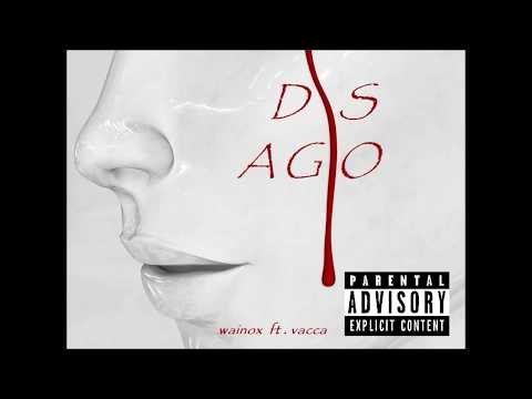 Wainox ft. vacca-  Dis agio
