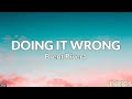 Brent Rivera - Doin' It Wrong (Lyrics)