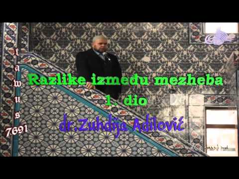 Razlike između mezheba  1. dio - dr. Zuhdija Adilović