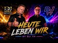 DJ TY - HEUTE LEBEN WIR (Offizielles Musikvideo)
