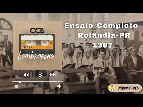 CCB LEMBRANÇAS - Ensaio Completo na Cidade de Rolândia PR 1987 - Hinário 4