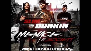 Slim Dunkin - Dunk (Remix) (feat. Waka Flocka & Roscoe Dash)