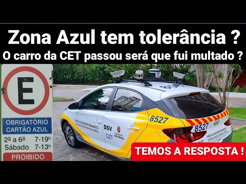 Zona azul tem tolerância ? Carro da CET multa ? Não ativei o zonal azul vou ser multado ? Respostas
