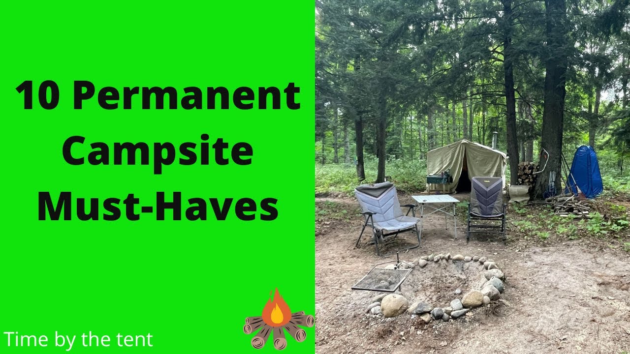 10 Permanent Campsite Must-Haves to make camping more enjoyable -Time By The Tent