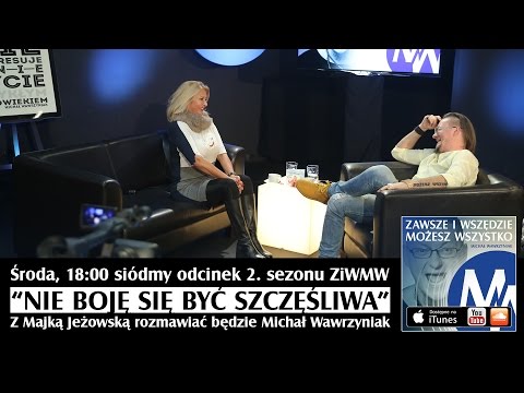 ZiWMW S02E07 zapowiedź odcinka z Majką Jeżowską "Nie boję się być szczęśliwa"