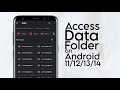 How To Access Data Folder On Android 11 12 13 14 Without Root 2024 Guide