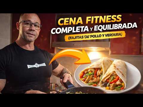 🌯 CENA FITNESS COMPLETA Y EQUILIBRADA | Fajitas de pollo con verduras + ensalada mediterránea