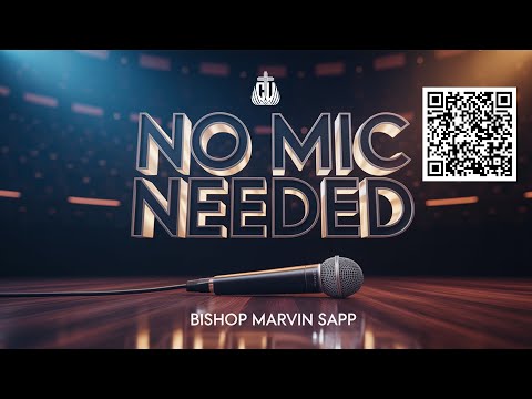 No Mic Needed | Bishop Marvin Sapp | 23 Nov 2025