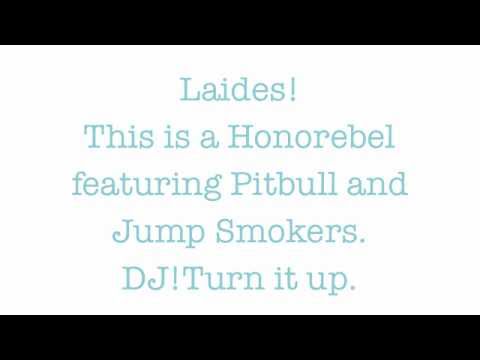 Honorebel Feat. Pitbull & Jump Smokers Now You See It