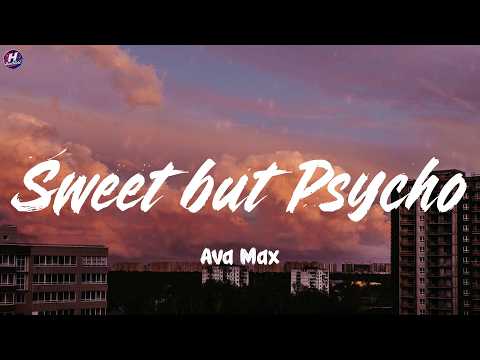 Ava Max - Sweet but Psycho