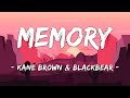 [1 HOUR LOOP] Memory - Kane Brown & blackbear (Lyrics)
