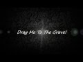 Drag me to the grave by Black veil brides ( W ...