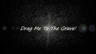 Drag Me To The Grave LYRICS // Black Veil Brides