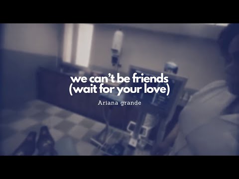 Ariana Grande - we can't be friends (wait for your love) [Lyric Video]
