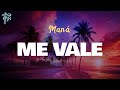 Maná - ME VALE (Letra Oficial / Official Lyrics)