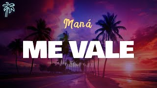 Maná - ME VALE (Letra Oficial / Official Lyrics)