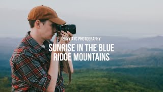 Sony A7C Photography - Sunrise in the Blue Ridge Mountains