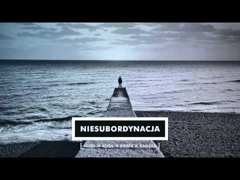 Adiss x Kosa x Kieres - Niesubordynacja (prod. Kamska)