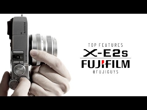 Fuji Guys - FUJIFILM X-E2S - Top Features