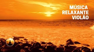 Musica Relaxante - Violao