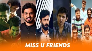 miss you friends WhatsApp status Tamil /missing fr