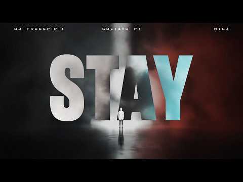 DJ Freespirit, Guztavo PT, Nyla - Stay (Official Canvas Video)