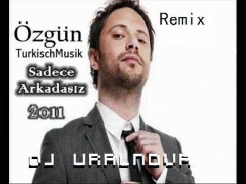 DJ URALNOVA vs  Özgün   Sadece Arkadasiz Remix
