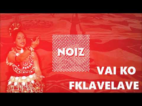 DJ NOIZ - VAI KO FAKALAVELAVE REMIX