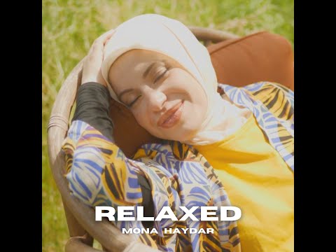 Relaxed - Mona Haydar [Official Video]