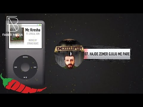 07. Mc Kresha ft. Lyrical Son - Hajde zemer gjuju me pare
