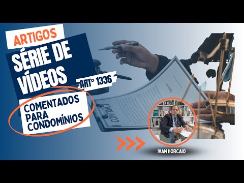 Legislação Condominial Comentada - Código Civil - Artigo 1.336