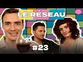 Le Réseau #23 - Plan à 3