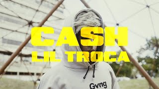 LIL TROCA - CASH (Shot by FDK)