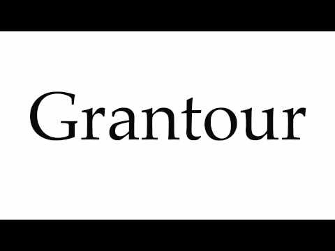 How to Pronounce Grantour