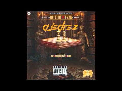 Beltito Esta En El Beat Ft Lyan   Ajedrez Prod By Josh D Ace
